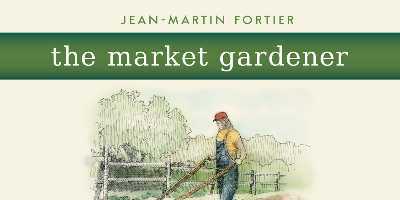 TSH - 75 - The Market Gardener - Jean-Martin Fortier